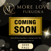 MORE LOVE FUKUOKA